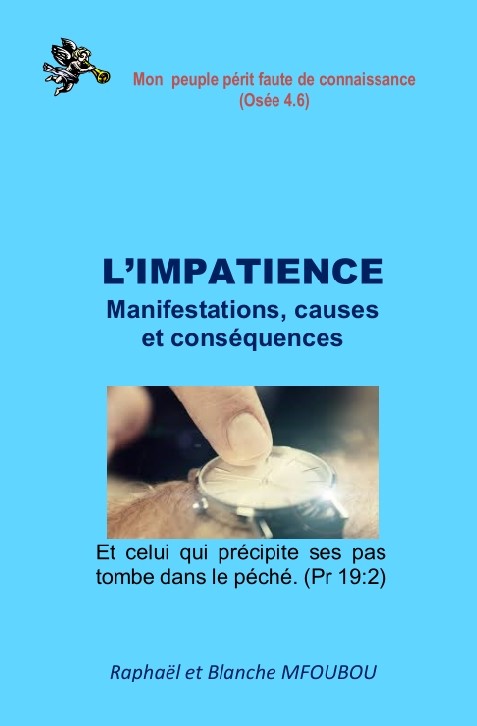 L'impatience, manifestations, causes et conséquences